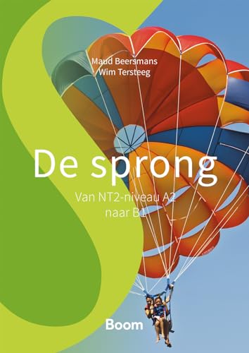 De sprong: naar NT2-niveau B1 (NT2 op maat) von Boom