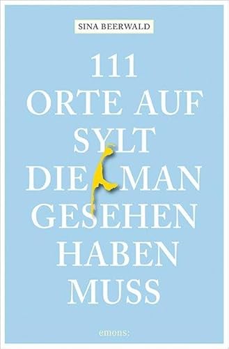 111 Orte auf Sylt, die man gesehen haben muss