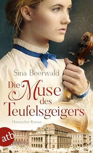 Die Muse des Teufelsgeigers: Historischer Roman