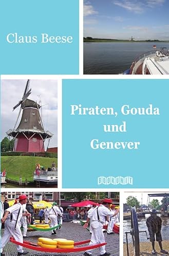 Piraten, Gouda und Genever von epubli
