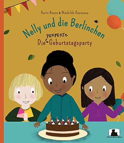 Nelly und die Berlinchen: Die perfekte Geburtstagsparty von HaWandel Verlag