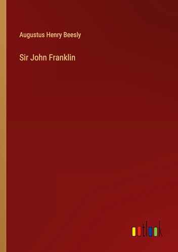 Sir John Franklin von Outlook Verlag