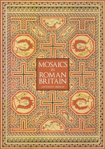 Mosaics in Roman Britain von Amberley Publishing