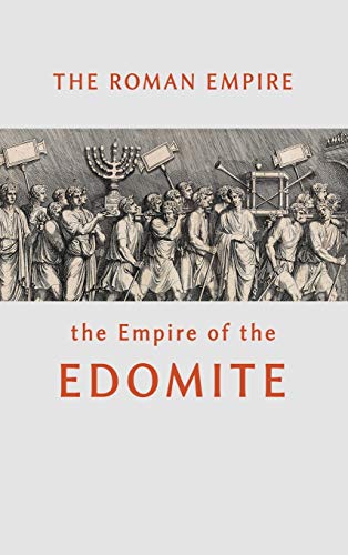 The Roman Empire the Empire of the Edomite