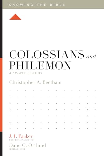 Colossians and Philemon: A 12-Week Study (Knowing the Bible)