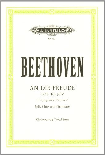 An die Freude: Finalsatz der Sinfonie Nr. 9 d-Moll op. 125 / Klavierauszug von Peters, C. F. Musikverlag