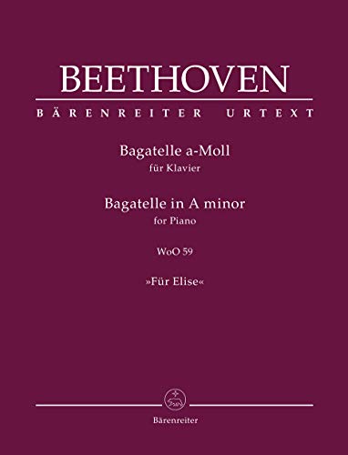 Bagatelle für Klavier a-Moll WoO 59 ""Für Elise"". Spielpartitur, Urtextausgabe. BÄRENREITER URTEXT