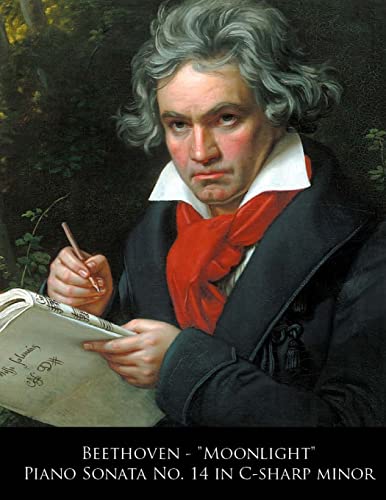 Beethoven - "Moonlight" Piano Sonata No. 14 in C-sharp minor (Beethoven Piano Sonatas Sheet Music, Band 14)