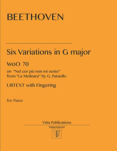 Beethoven Six Variations in G major: on Nel cor più non mi sento