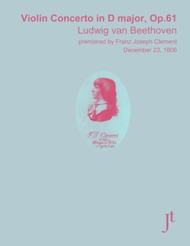 Beethoven Violin Concerto Op. 61: Full bound score for study and review Beethoven Violin Concerto Op. 61: Full bound score for study and review von Independently published