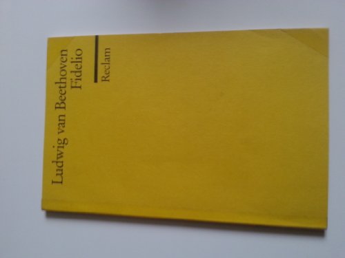 Fidelio: Oper in 2 Aufzügen. Neu hrsg. v. Wilhelm Zentner