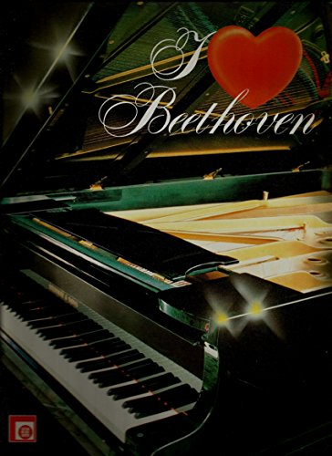 I Love Beethoven. Klavier I Love Beethoven. Klavier