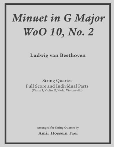 Minuet in G Major, WoO 10 No. 2: String Quartet Full Score and Individual Parts Minuet in G Major, WoO 10 No. 2: String Quartet Full Score and Individual Parts von Independently published