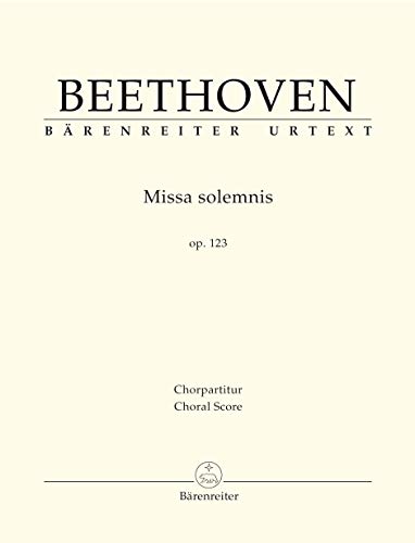 Missa solemnis op. 123. Chorpartitur, Urtextausgabe. BÄRENREITER URTEXT