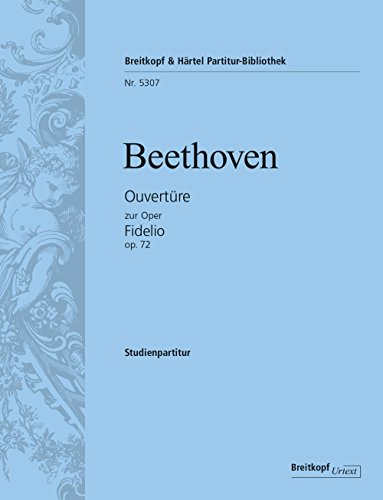 Ouvertüre zur Oper Fidelio op. 72, Studienpartitur