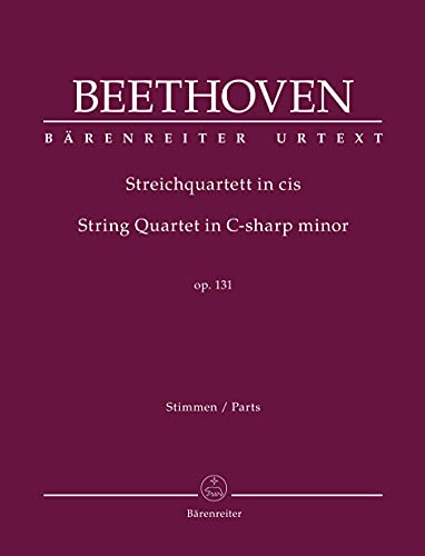 Streichquartett cis-Moll op. 131. Stimmensatz, Urtextausgabe. BÄRENREITER URTEXT Streichquartett cis-Moll op. 131. Stimmensatz, Urtextausgabe. BÄRENREITER URTEXT