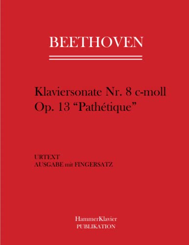 Beethoven Klaviersonate Nr. 8 c-moll op. 13 "Pathetique": Urtext Ausgabe mit Fingersatz