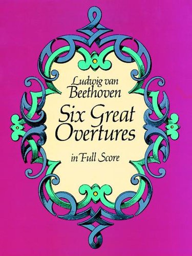 Beethoven Six Great Overtures (Full Score) (Dover Orchestral Music Scores) von Dover Publications