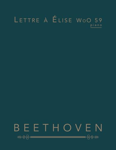 Lettre à Élise WoO 59: Piano Lettre à Élise WoO 59: Piano von Independently published