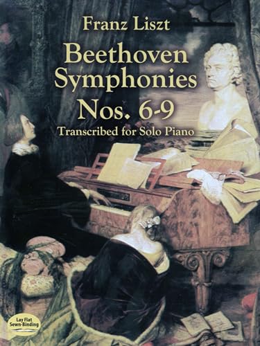 Beethoven Symphonies Nos. 6-9: Transcribed for Solo Piano (Dover Classical Piano Music)