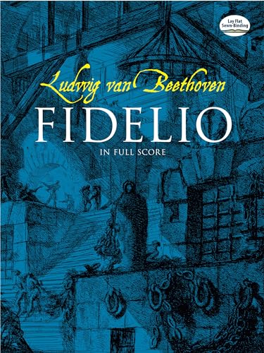 Ludwig Van Beethoven Fidelio In Full Score Opera (Dover Opera Scores)
