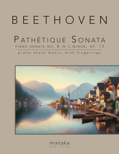 Pathétique Sonata, Piano Sonata No. 8 in C minor, Op. 13: piano sheet music, with fingerings von Independently published