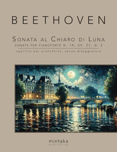 Sonata al Chiaro di Luna, Sonata per Pianoforte n. 14, Op. 27, n. 2: spartito per pianoforte, senza diteggiatura von Independently published