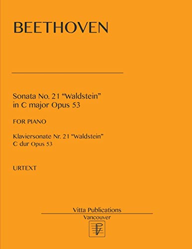 Sonata no. 21 Waldstein: in C major, op. 53 Sonata no. 21 Waldstein: in C major, op. 53