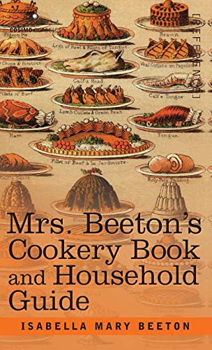 Mrs. Beeton's Cookery Book and Household Guide von Cosimo Classics