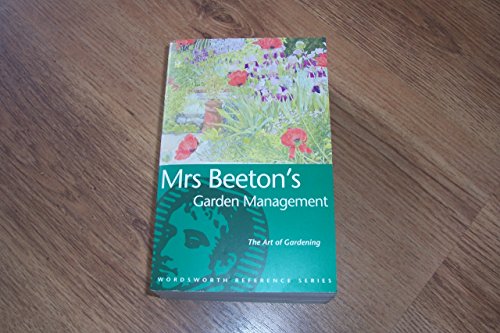 Mrs Beeton's Garden Management (Wordsworth Reference)
