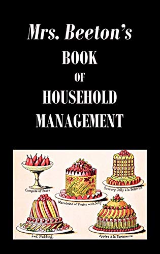 Mrs. Beeton's Book of Household Management Mrs. Beeton's Book of Household Management von Benediction Classics