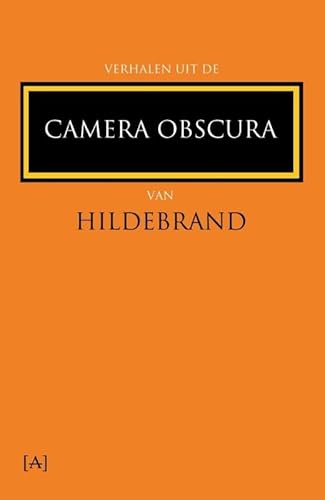Verhalen uit de Camera Obscura van Hildebrand von Astoria Uitgeverij