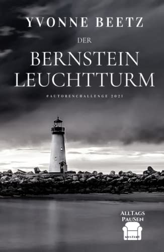 Der Bernsteinleuchtturm - #AutorenChallenge 2021 (AlltagsPausen)