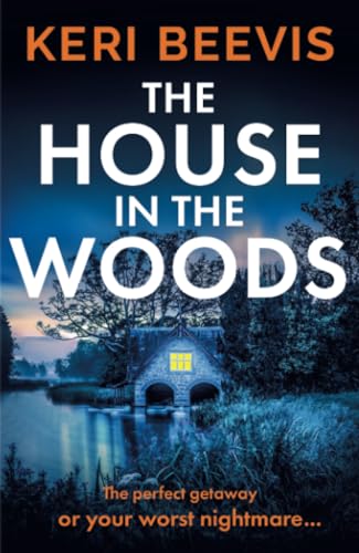 The Boat House: The page-turning psychological thriller from TOP 10 BESTSELLER Keri Beevis von Boldwood Books