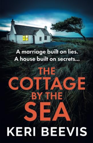 The Cottage by the Sea: A pulse-pounding, gripping psychological thriller from Keri Beevis von Boldwood Books