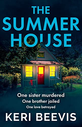 The Summer House: A highly addictive psychological thriller from TOP 10 BESTSELLER Keri Beevis von Boldwood Books