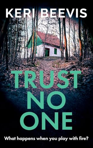 Trust No One: A suspenseful, completely addictive psychological thriller from TOP 10 BESTSELLER Keri Beevis Trust No One: A suspenseful, completely addictive psychological thriller from TOP 10 BESTSELLER Keri Beevis von Boldwood Books Ltd
