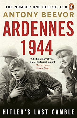 Ardennes 1944: Hitler's Last Gamble Ardennes 1944: Hitler's Last Gamble