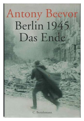 Berlin 1945 - Das Ende