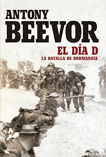 El día D : la batalla da Normandía (Memoria Crítica)