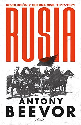 Rusia: Revolución y guerra civil, 1917-1921 (Memoria Crítica) von Editorial Crítica