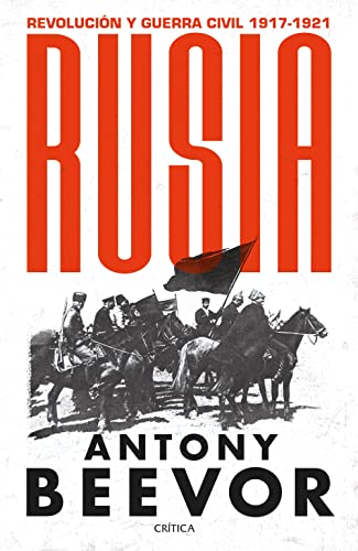 Rusia: Revolución y guerra civil, 1917-1921 (Memoria Crítica)