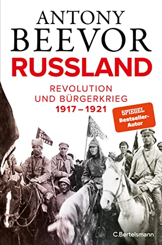 Russland: Revolution und Bürgerkrieg 1917-1921 von C.Bertelsmann Verlag