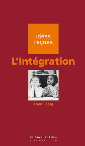 Idees Recues: L'Integration