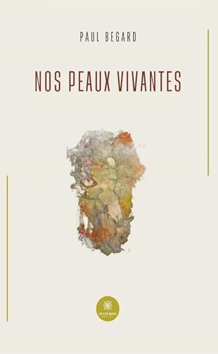 Nos peaux vivantes Nos peaux vivantes von LE LYS BLEU