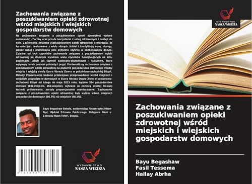 Zachowania zwi¿zane z poszukiwaniem opieki zdrowotnej w¿ród miejskich i wiejskich gospodarstw domowych: DE von Südwestdeutscher Verlag