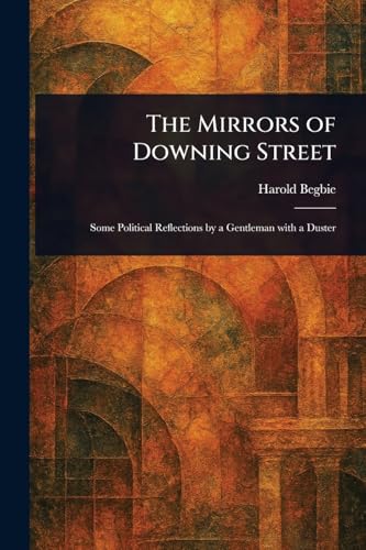 The Mirrors of Downing Street von Anson Street Press