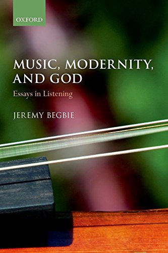 Music, Modernity, and God: Essays in Listening von Oxford University Press, USA