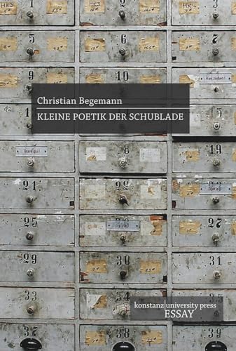 Kleine Poetik der Schublade (Konstanz University Press Essay) von Wallstein Verlag GmbH