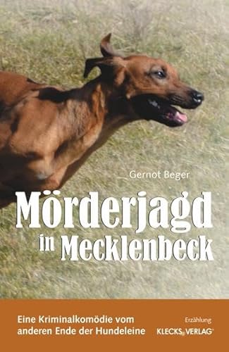 Mörderjagd in Mecklenbeck: Eine Kriminalkomödie vom anderen Ende der Hundeleine von KLECKS-VERLAG